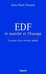 EDF, le marché et l'Europe : l'avenir d'un service public - Jean-Paul Fitoussi