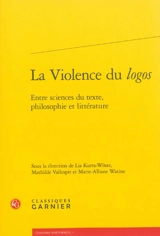 La violence du logos : entre sciences du texte, philosophie et littérature