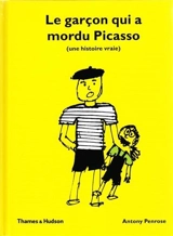 Le garçon qui a mordu Picasso : une histoire vraie - Antony Penrose