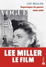 Reportages de guerre : 1944-1945 - Lee Miller