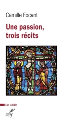 Une passion, trois récits - Camille Focant