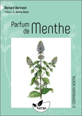 Parfum de menthe - Bernard Bertrand