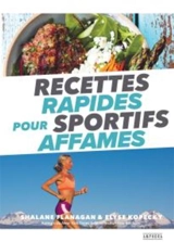Recettes rapides pour sportifs affamés - Shalane Flanagan