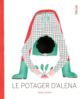 Le potager d'Alena - Sophie Vissière