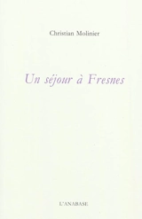 Un séjour à Fresnes - Christian Molinier