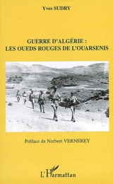 Guerre d'Algérie : les oueds rouges de l'Ouarsenis - Yves Sudry
