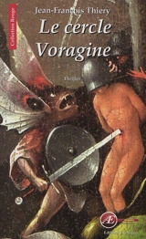 Le cercle Voragine : thriller - Jean-François Thiery