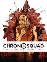 Chronosquad. Vol. 6. Chapeaux melons et hordes de Huns - Giorgio Albertini