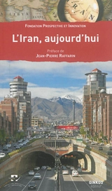 L'Iran, aujourd'hui - Fondation Prospective et innovation
