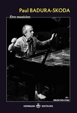 Etre musicien - Paul Badura-Skoda