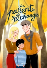 Des parents de rechange - Véronique Petit