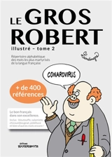 Le gros Robert illustré : répertoire alphabétique des mots les plus martyrisés de la langue française. Vol. 2 - Yan Lindingre