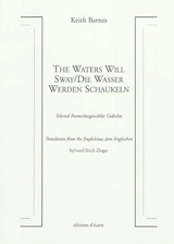 The waters will sway : selected poems. Die Wasser werden Schaukeln : ausgewählte Gedichte - Keith Barnes