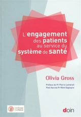 L'engagement des patients au service du système de santé - Olivia Gross