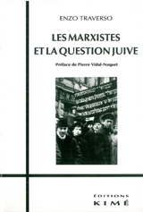 Les marxistes et la question juive - Enzo Traverso