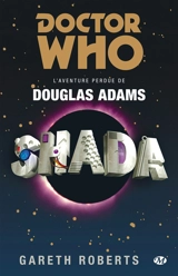 Doctor Who. Shada : l'aventure perdue de Douglas Adams - Gareth Roberts