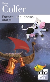 H2G2. Vol. 6. Encore une chose... - Eoin Colfer