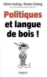 Politiques et langue de bois ! - Olivier Clodong