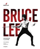 Bruce Lee : biographie illustrée - Steve Kerridge