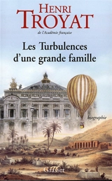 Les turbulences d'une grande famille : biographie - Henri Troyat