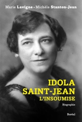Idola Saint-Jean, l'insoumise : biographie - Marie Lavigne
