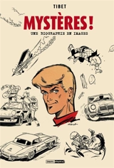Mystères ! : une biographie en images - Tibet
