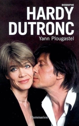 Hardy-Dutronc : biographie - Yann Plougastel
