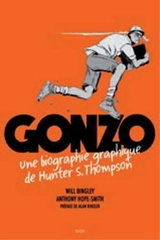 Gonzo : une biographie graphique de Hunter S. Thompson - Will Bingley