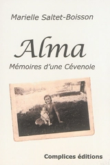Alma : mémoires d'une Cévenole : biographie - Marielle Saltet-Boisson