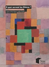 A quoi servent les filières ? - Thibaut Bidet-Mayer