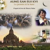 Aung San Suu Kyi : le jasmin ou la lune - Marc Ducros