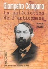Giampietro Campana : la malédiction de l'anticomane - Jean-Luc Dousset