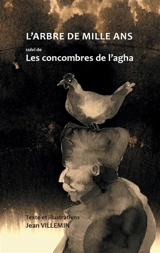 L'arbre de mille ans. Les concombres de l'agha - Jean Villemin