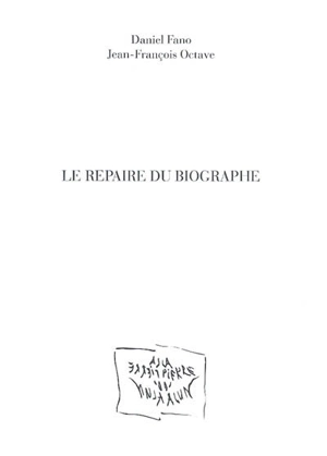 Le repaire du biographe - Daniel Fano