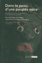Dans la peau d'une poupée noire : biographies imaginaires des poupées de la collection Deborah Neff