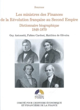 Les ministres des Finances de la Révolution française au second Empire : dictionnaire biographique. Vol. 3. 1848-1870 - Guy Antonetti