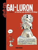 Gai-Luron. Vol. 6. Gai-Luron, ce héros au sourire si doux - Gotlib