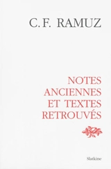 Oeuvres complètes. Vol. 29. Notes anciennes et retrouvées - Charles-Ferdinand Ramuz