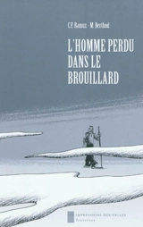 L'homme perdu dans le brouillard - Matthieu Berthod