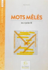 Mots mêlés au cycle III - Alain Duvois