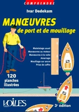 Manoeuvres de port et de mouillage : en 300 illustrations - Ivar Dedekam