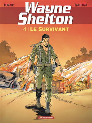 Wayne Shelton. Vol. 4. Le survivant - Christian Denayer