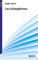 Les schizophrènes - Roger Gentis