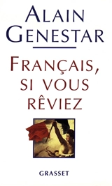 Français, si vous rêviez - Alain Genestar