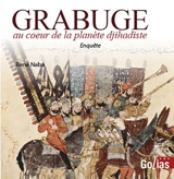 Grabuge au coeur de la planète djihadiste - René Naba