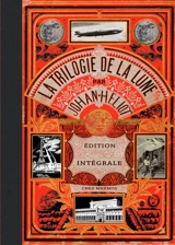 La trilogie de la Lune : édition intégrale - Johan Heliot