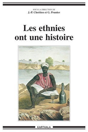 Les ethnies ont une histoire