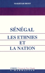 Sénégal, les ethnies et la nation - Makhtar Diouf