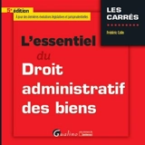 L'essentiel du droit administratif des biens - Frédéric Colin