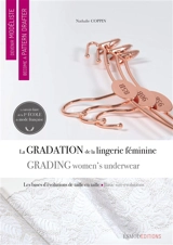 Devenir modéliste. La gradation de la lingerie féminine : les bases d'évolutions de taille en taille. Grading women's underwear : basic size evolutions. Become a pattern drafter. La gradation de la lingerie féminine : les bases d'évolutions de taille - Nathalie Coppin